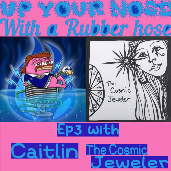 Ep3 w/ Caitlin The Cosmic Jeweler